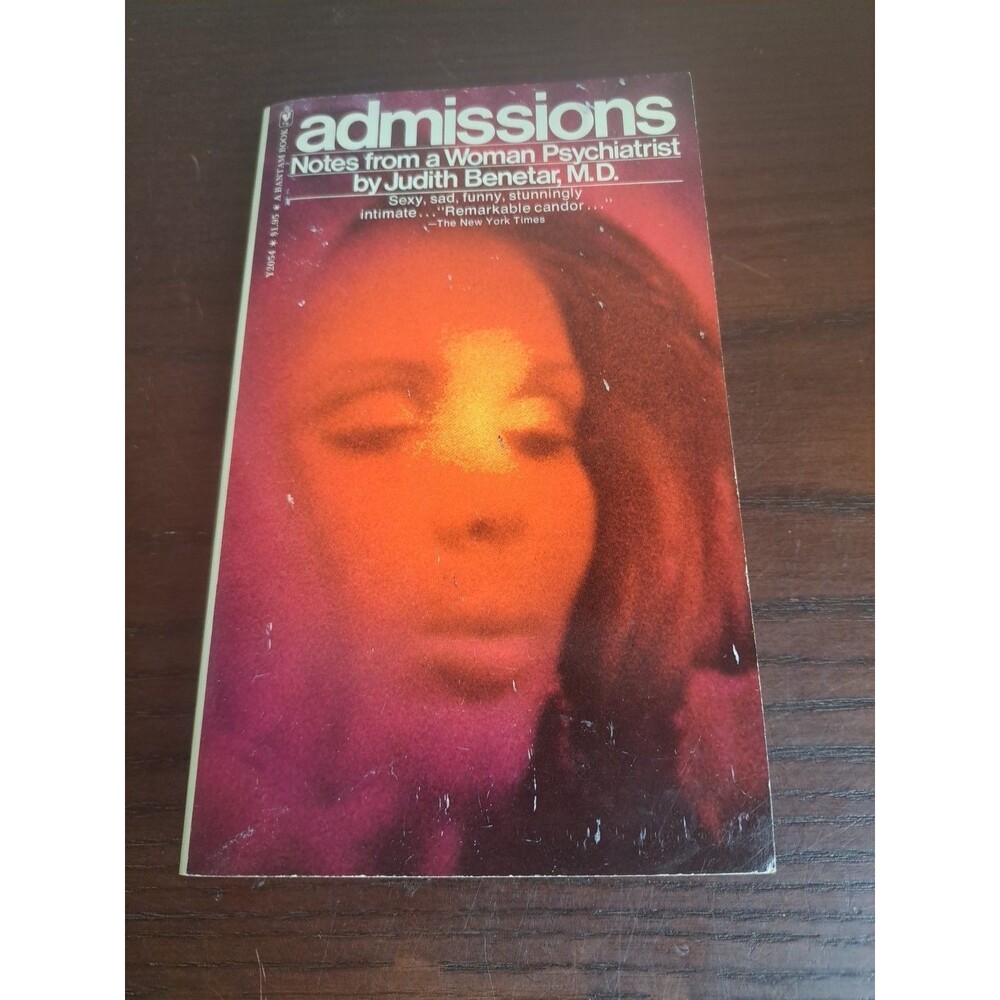 1974 Admissions Notes From A Woman Psychiatrist By Judith Benetar M.D. Paperback